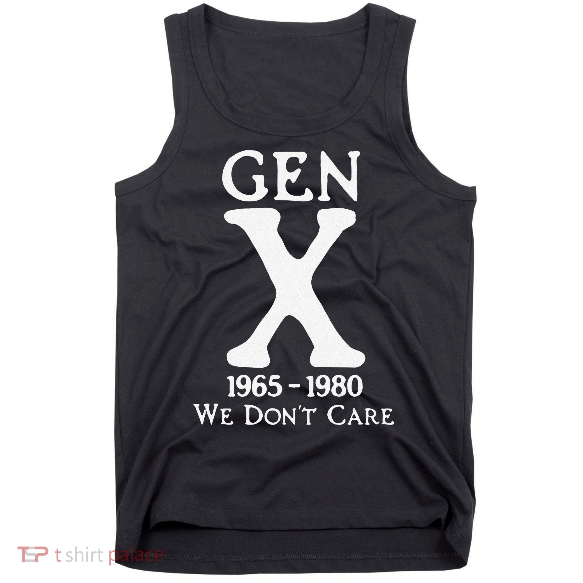 Gen X 1965 1980 We Dont Care Gift Tank Top