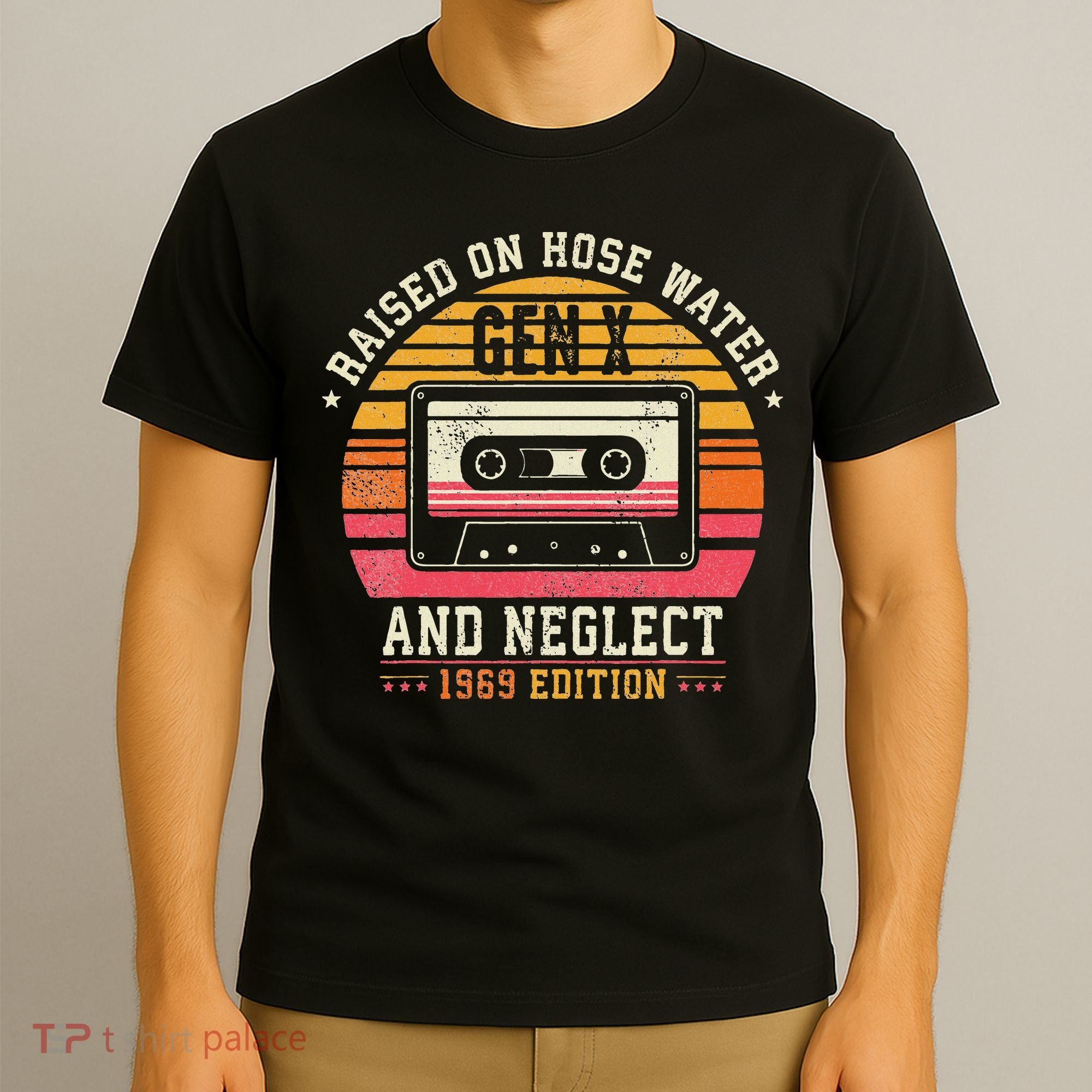 Gen X 1969 Edition Raised On Hose Water And Neglect T-Shirt