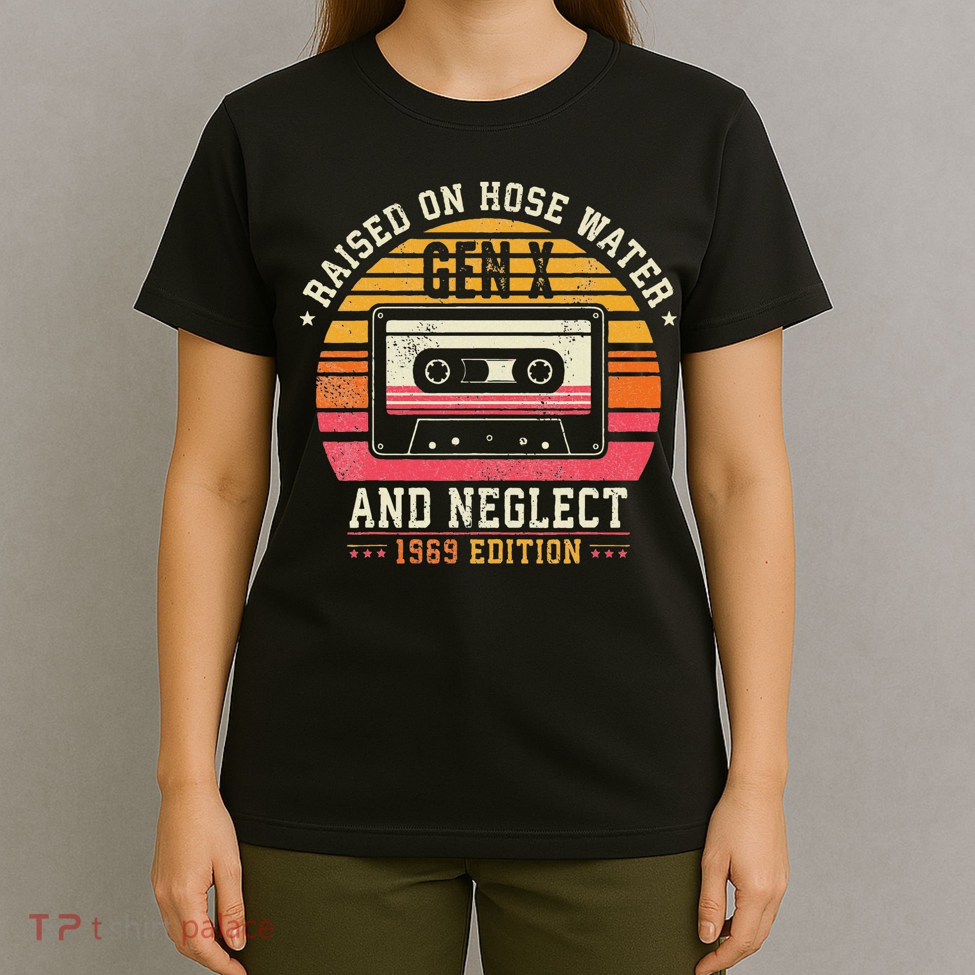 Gen X 1969 Edition Raised On Hose Water And Neglect T-Shirt
