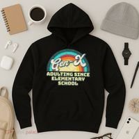 Gen X Adulting Since Elementary School Generation Xers Hoodie thumb 3