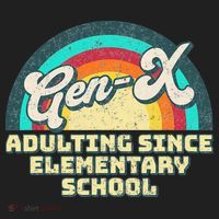 Gen X Adulting Since Elementary School Generation Xers Tumbler thumb 3