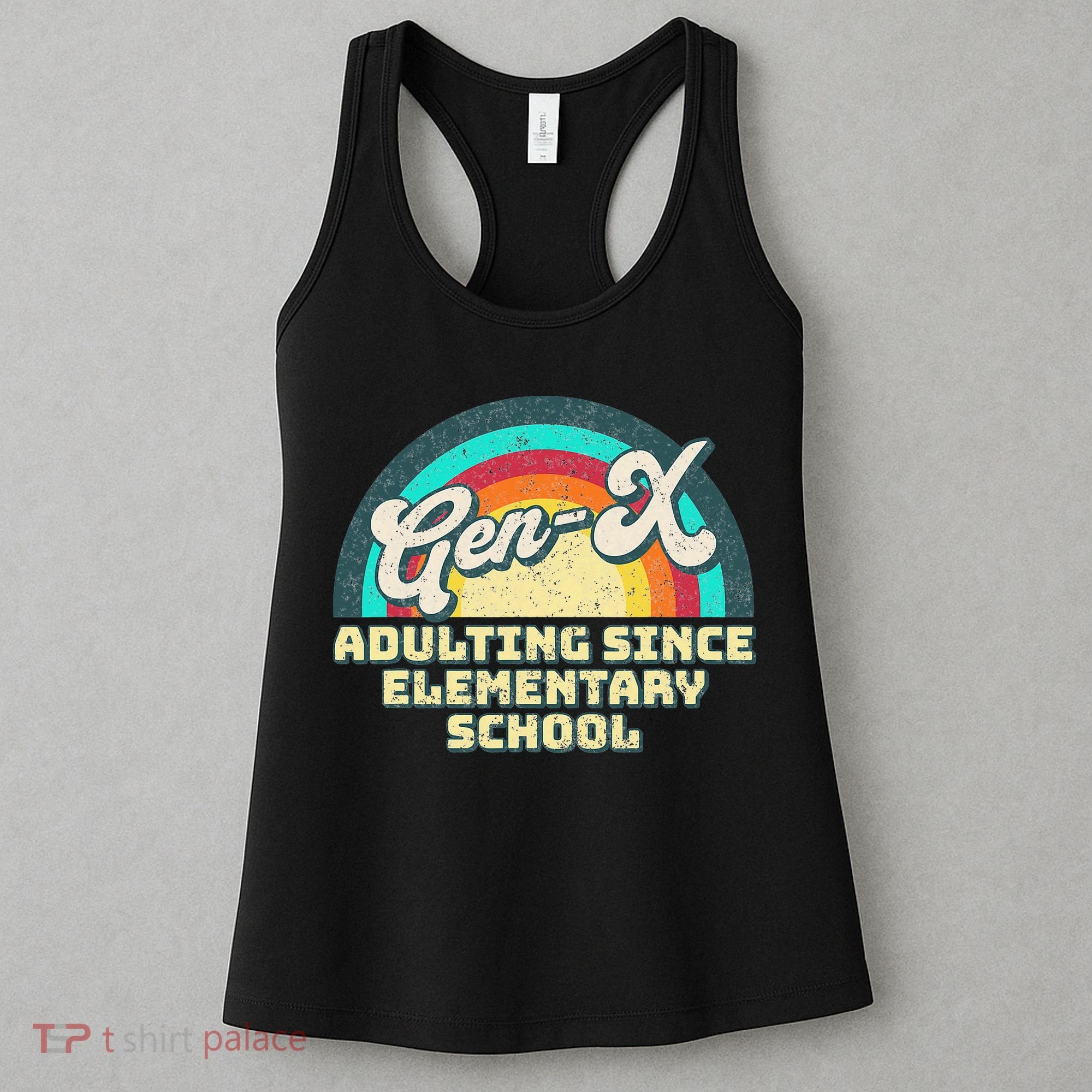 Gen X Adulting Since Elementary School Generation Xers Women's Tank Top