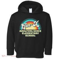 Gen X Adulting Since Elementary School Generation Xers Toddler Hoodie thumb 0