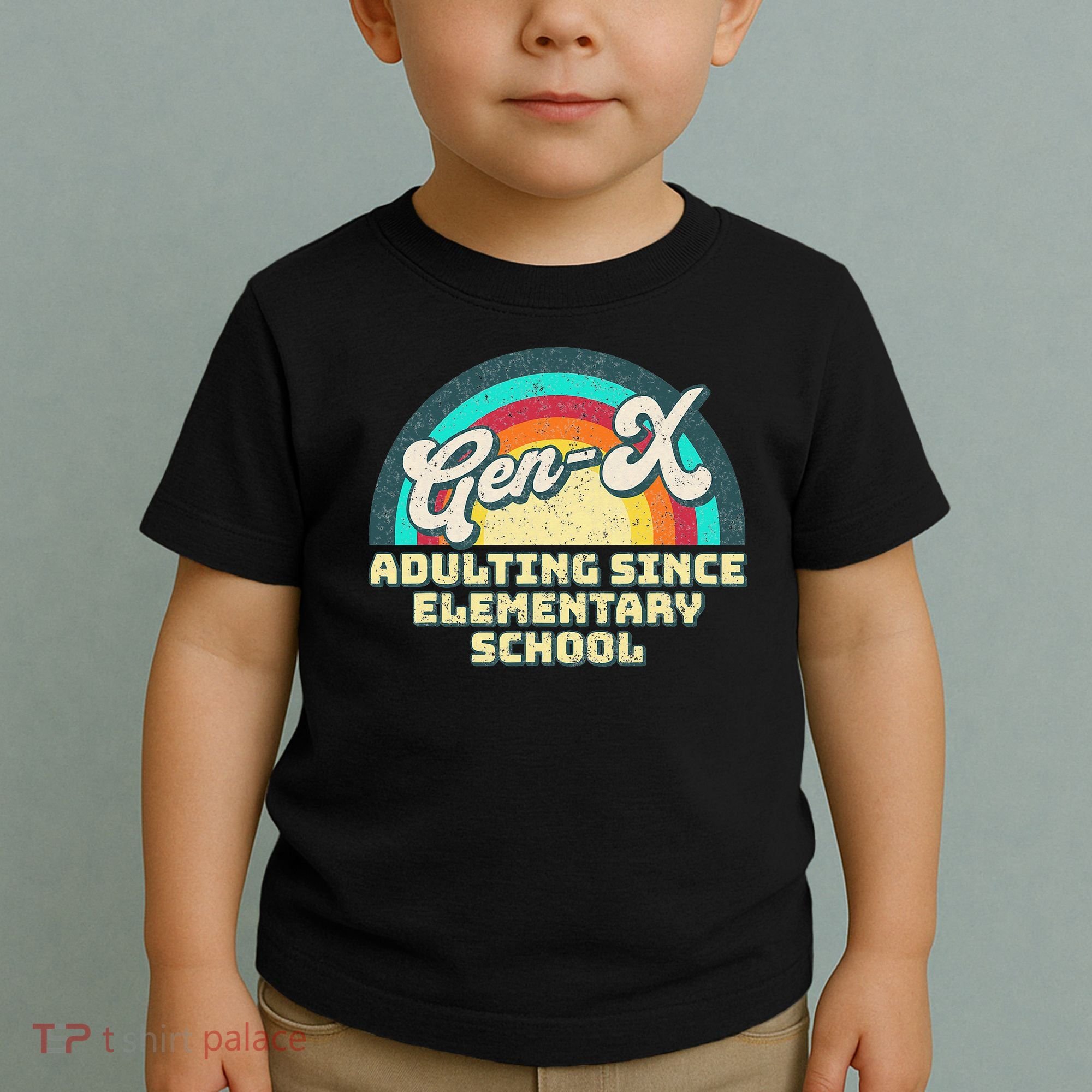 Gen X Adulting Since Elementary School Generation Xers Toddler T-Shirt