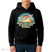 Gen X Adulting Since Elementary School Generation Xers Kids Hoodie thumb 4