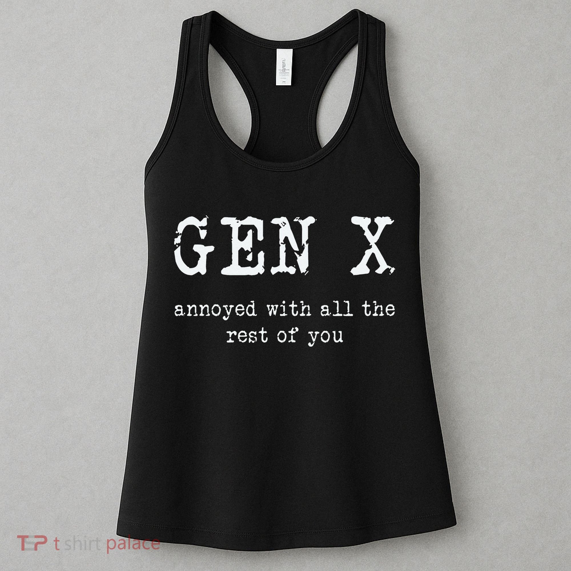 Gen X Annoyed With All The Rest Of You Women's Tank Top
