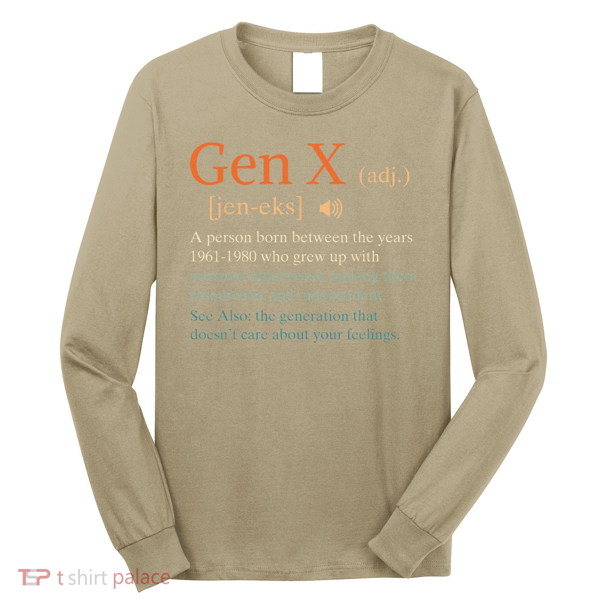 Gen X Definition Funny Sarcasm Humor 1960 1980 Birthday Long Sleeve Shirt