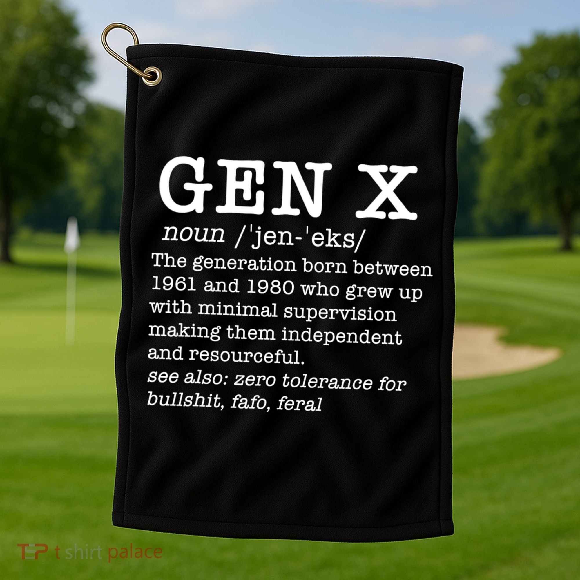 Gen X Funny Dictionary Generation Xer We DonT Care Meme Golf Towel