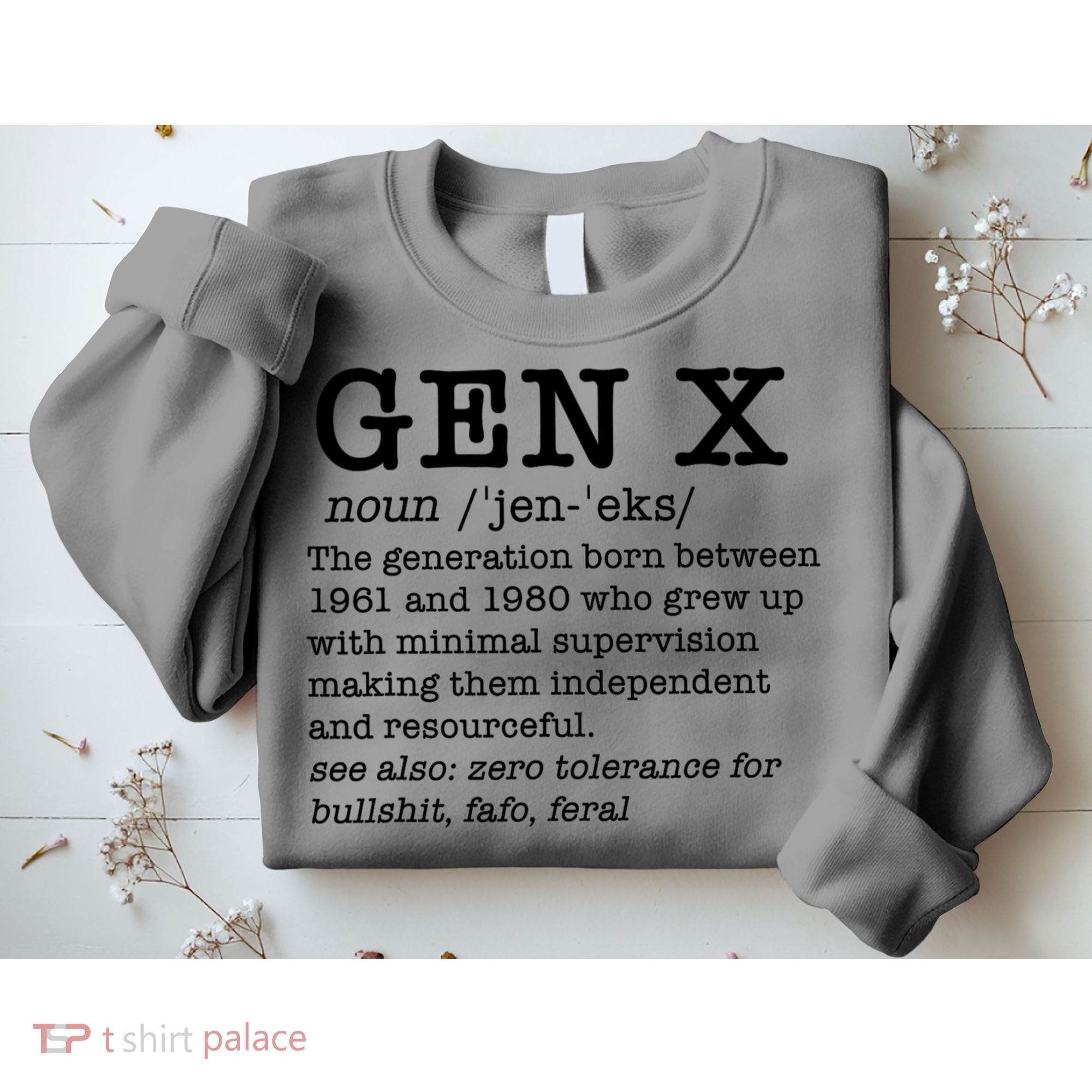 Gen X Funny Dictionary Generation Xer We DonT Care Meme Sweatshirt