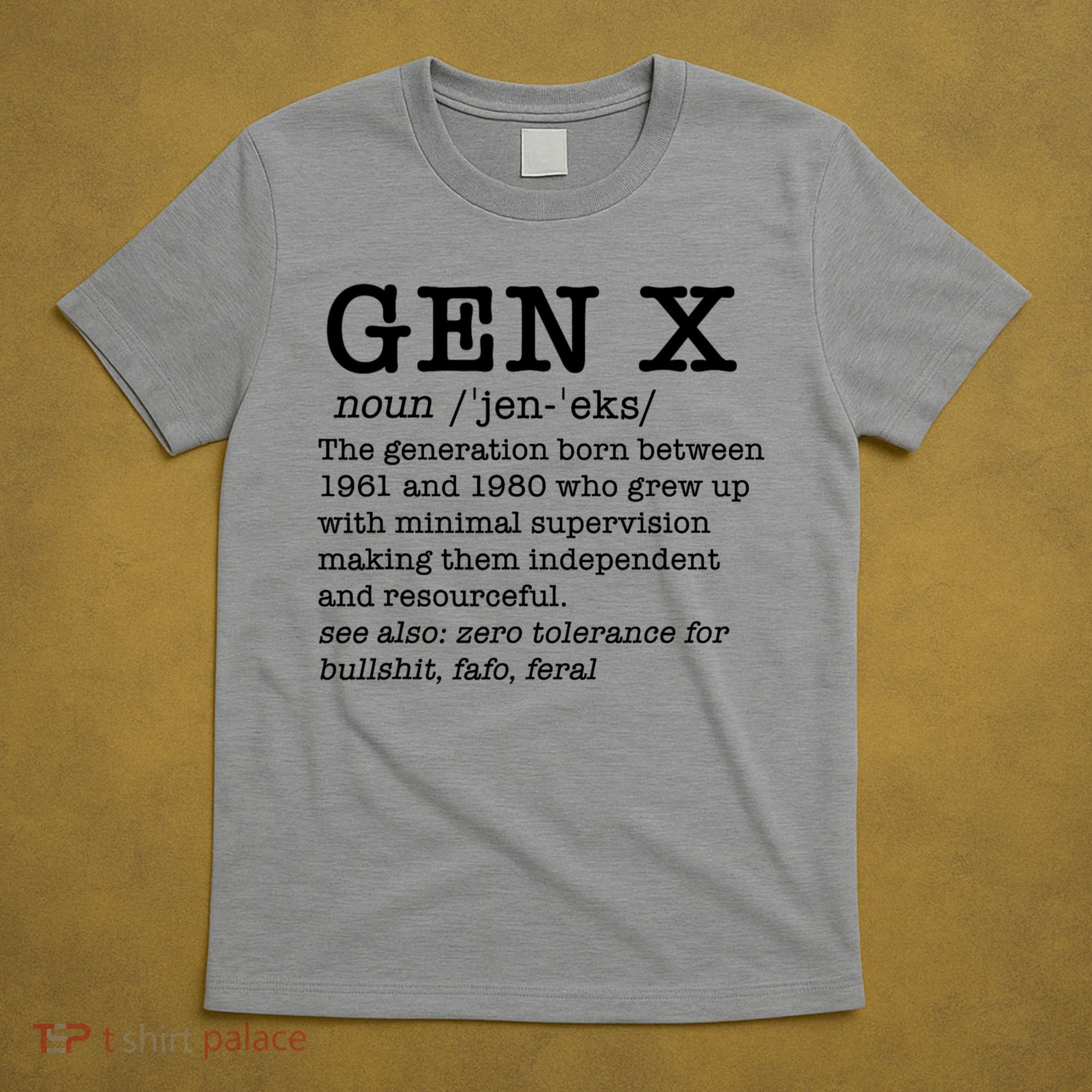 Gen X Funny Dictionary Generation Xer We DonT Care Meme T-Shirt