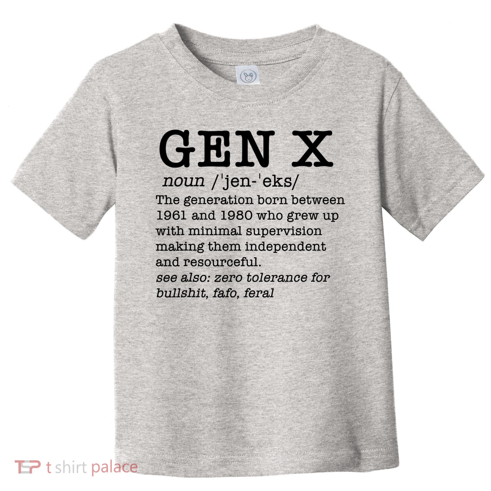Gen X Funny Dictionary Generation Xer We DonT Care Meme Toddler T-Shirt