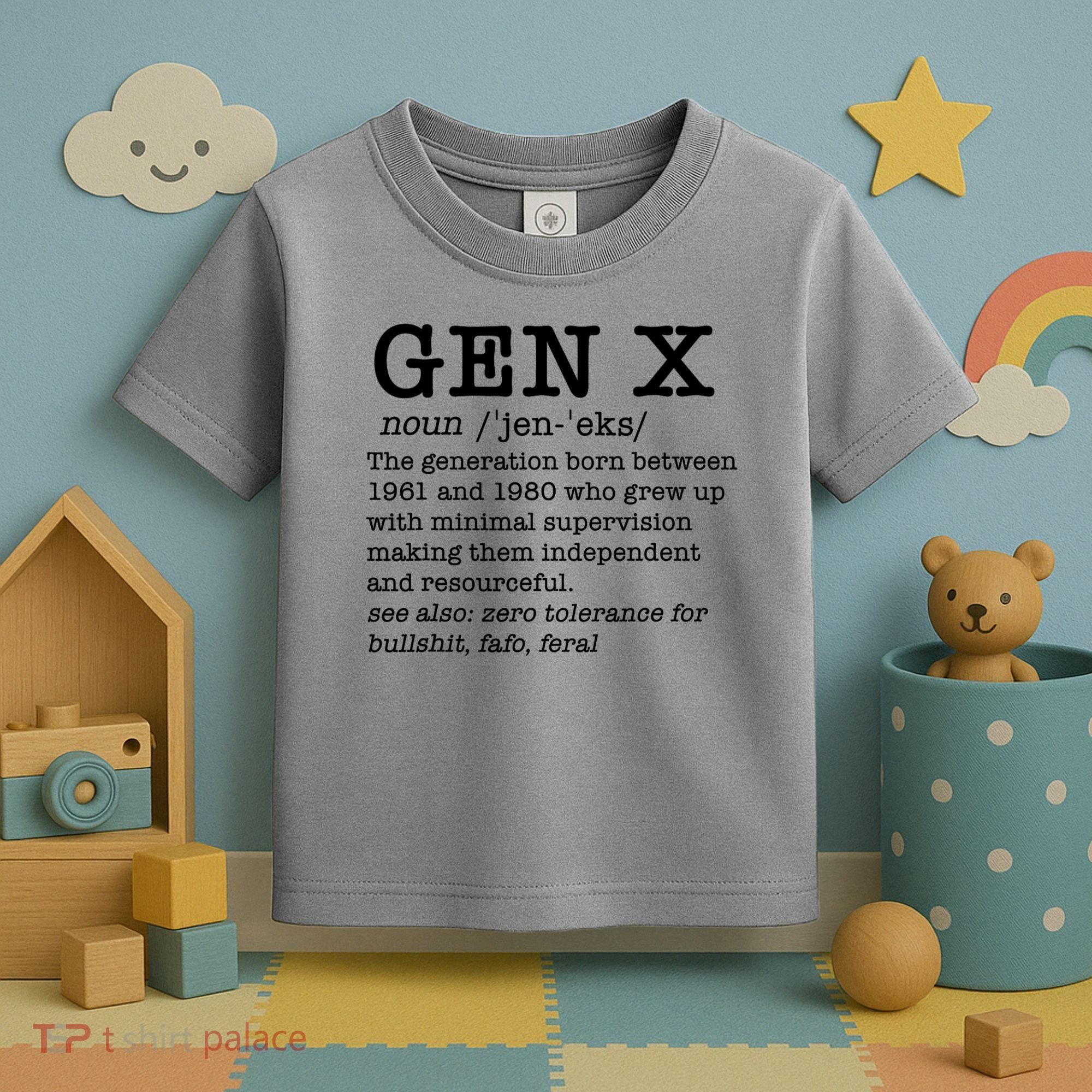Gen X Funny Dictionary Generation Xer We DonT Care Meme Toddler T-Shirt