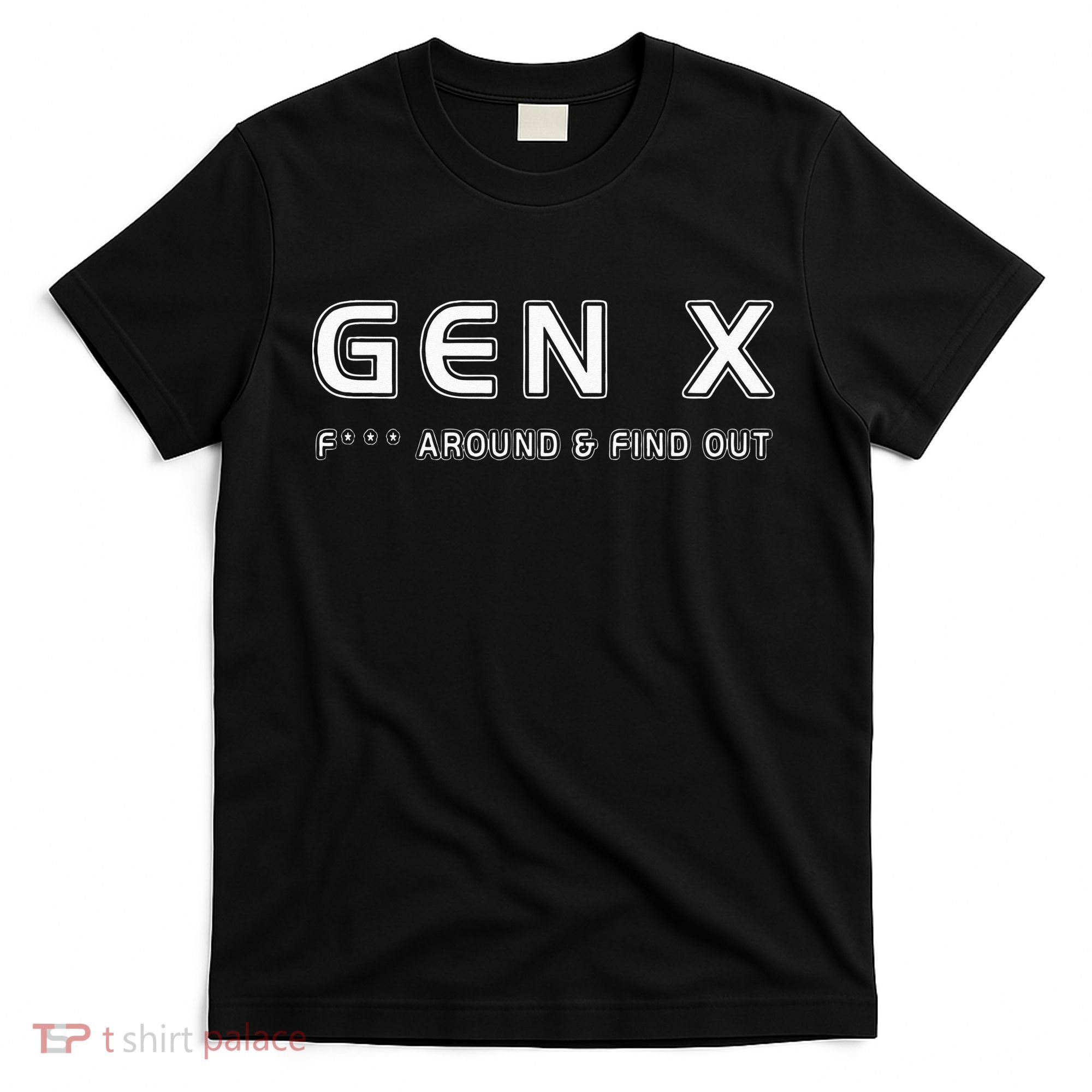 Gen X F Around & Find Out Funny Humor Generation X Retro T-Shirt