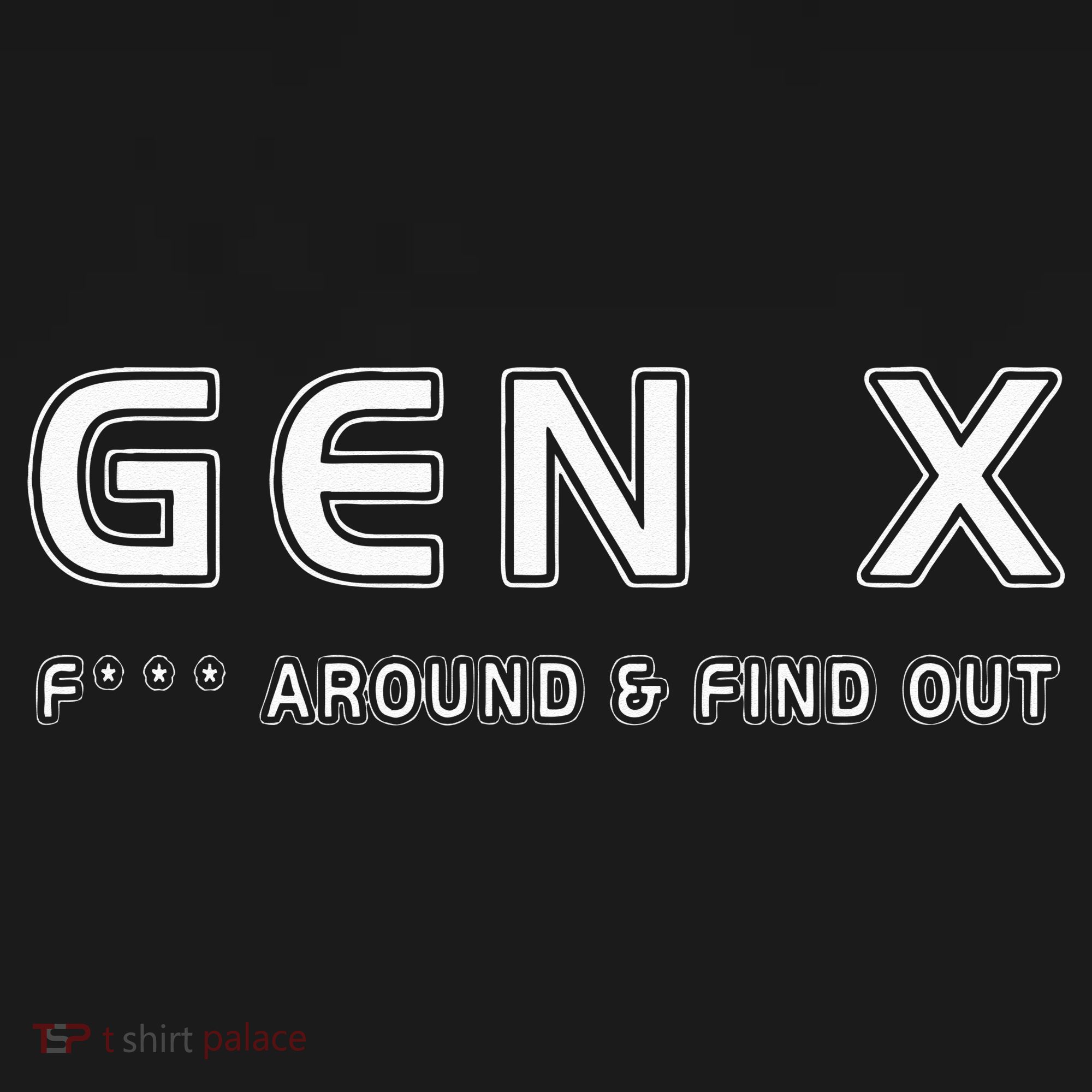 Gen X F Around & Find Out Funny Humor Generation X Retro Toddler T-Shirt