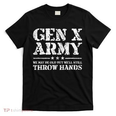 Gen X Gen Xer Generation X Throw Hands T-Shirt