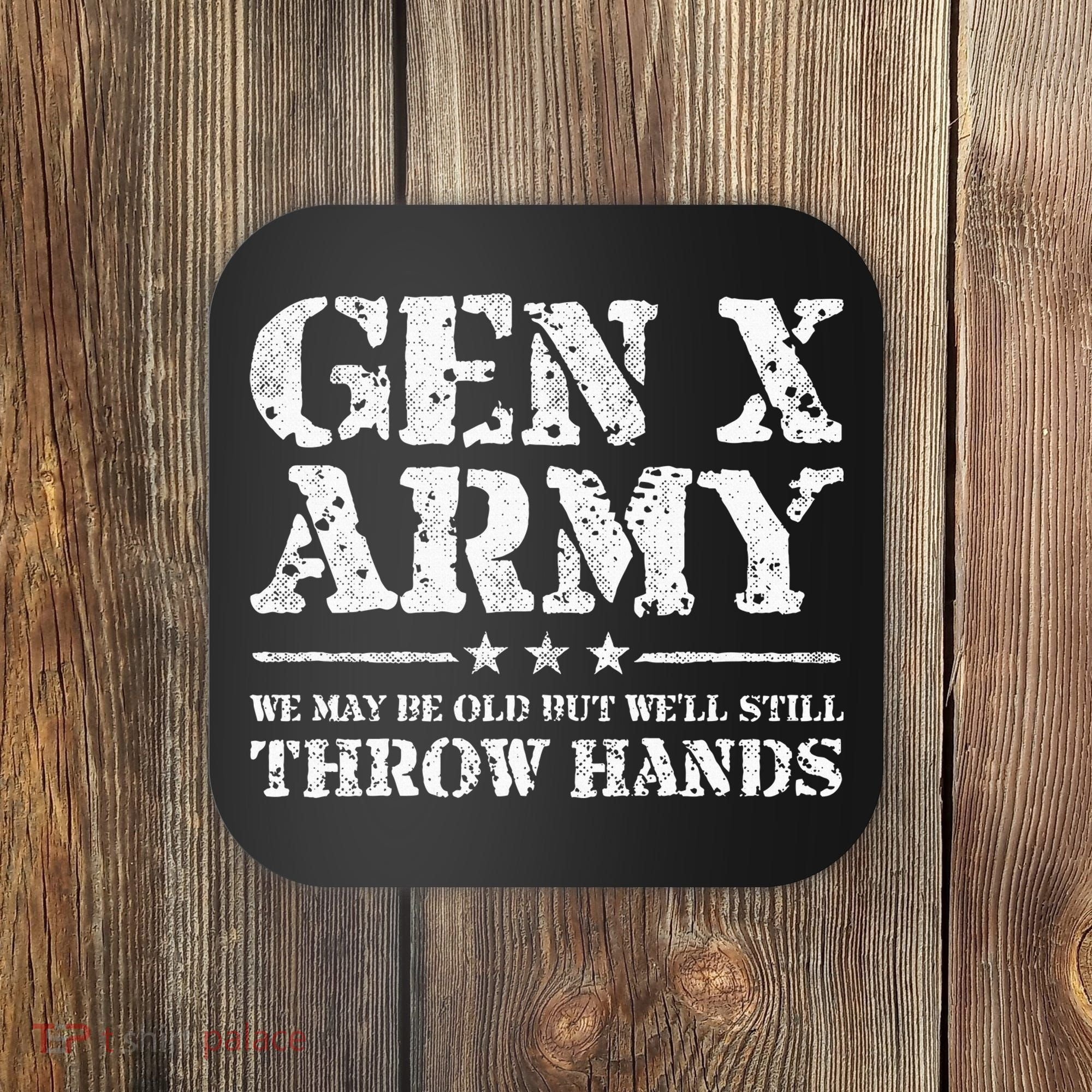 Gen X Gen Xer Generation X Throw Hands Coaster