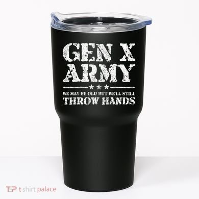 Gen X Gen Xer Generation X Throw Hands Tumbler