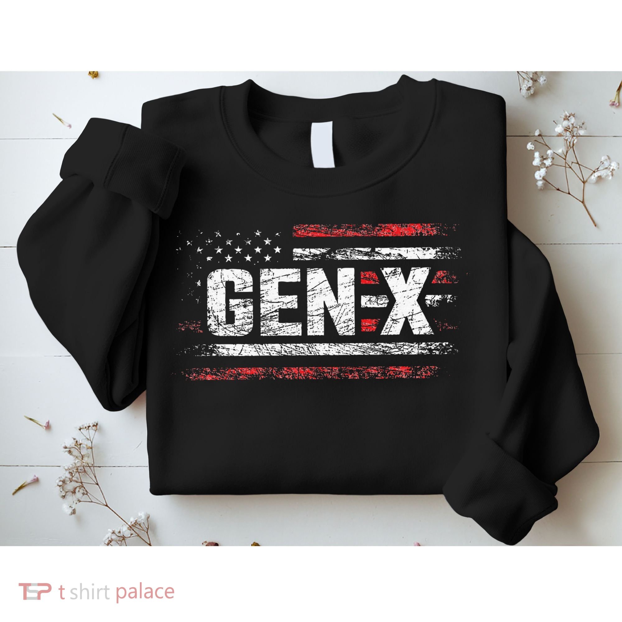 Generation X Gen Xer Gen X American Flag Gen X Sweatshirt