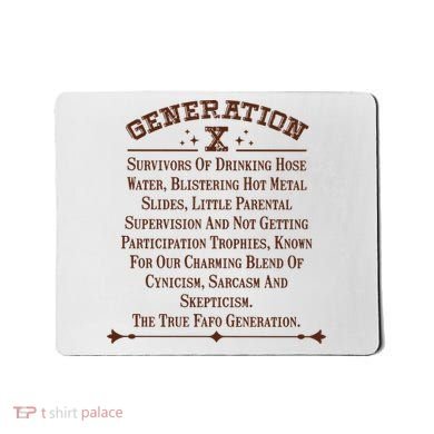Gen X Generation X Raised On Hose Water And Neglect Nostalgia Mousepad