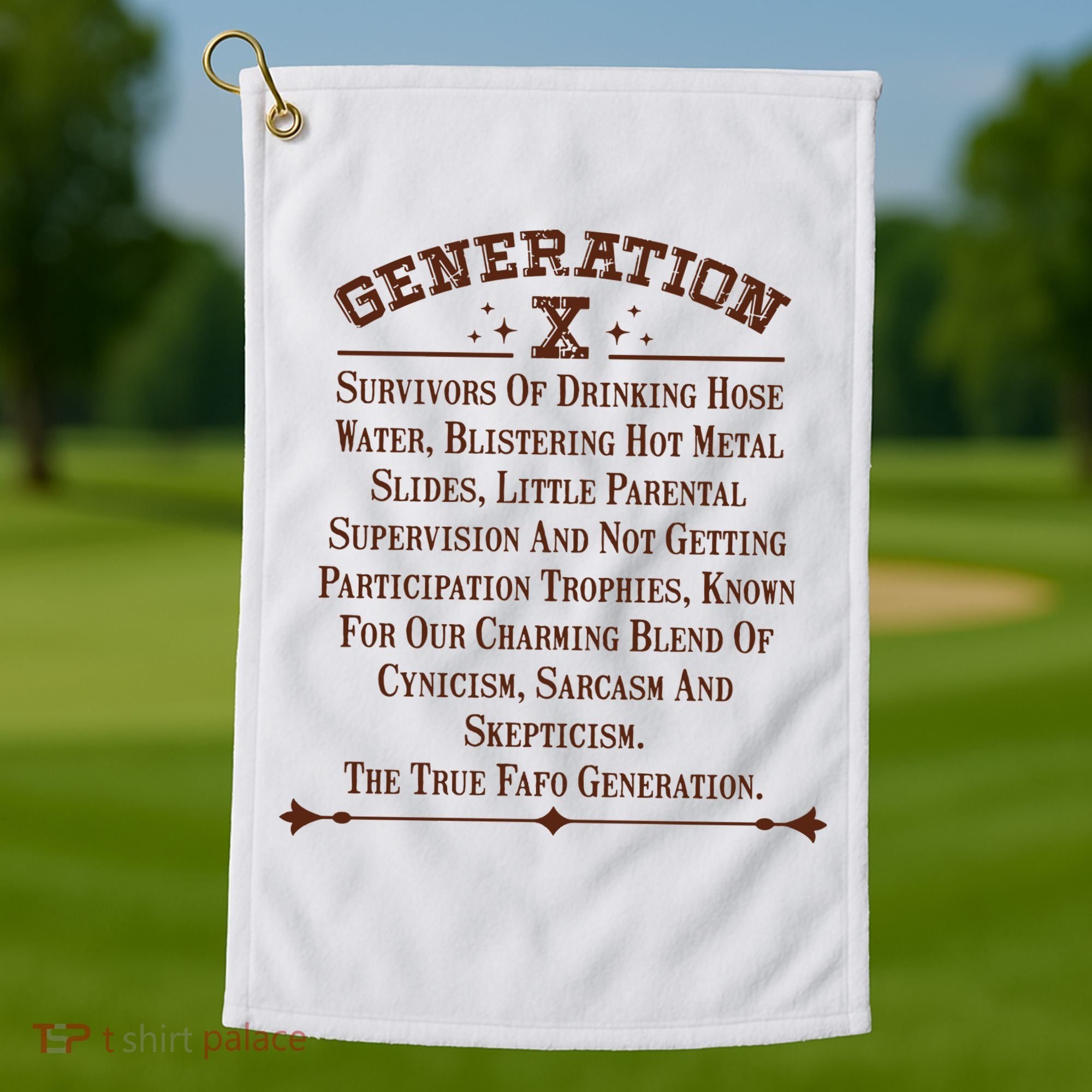 Gen X Generation X Raised On Hose Water And Neglect Nostalgia Golf Towel