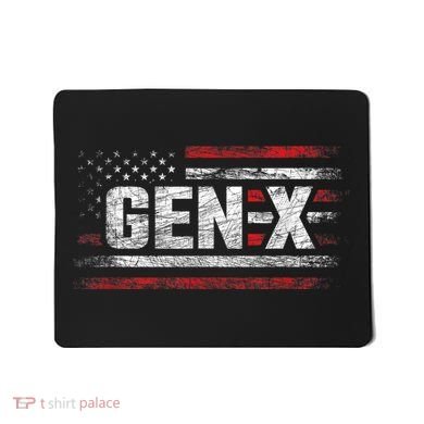 Generation X Gen Xer Gen X American Flag Gen X Mousepad