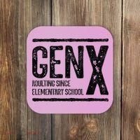 Generation X Gen X Adulting Since Elementary School Coaster thumb 0