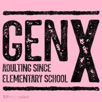 Generation X Gen X Adulting Since Elementary School Coaster thumb 2