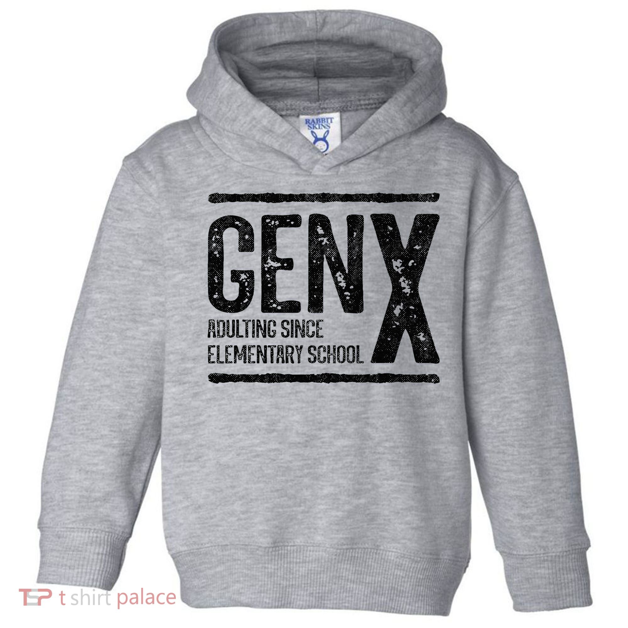 Generation X Gen X Adulting Since Elementary School Toddler Hoodie