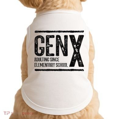 Generation X Gen X Adulting Since Elementary School Doggie Tank
