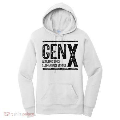 Generation X Gen X Adulting Since Elementary School Women's Hoodie