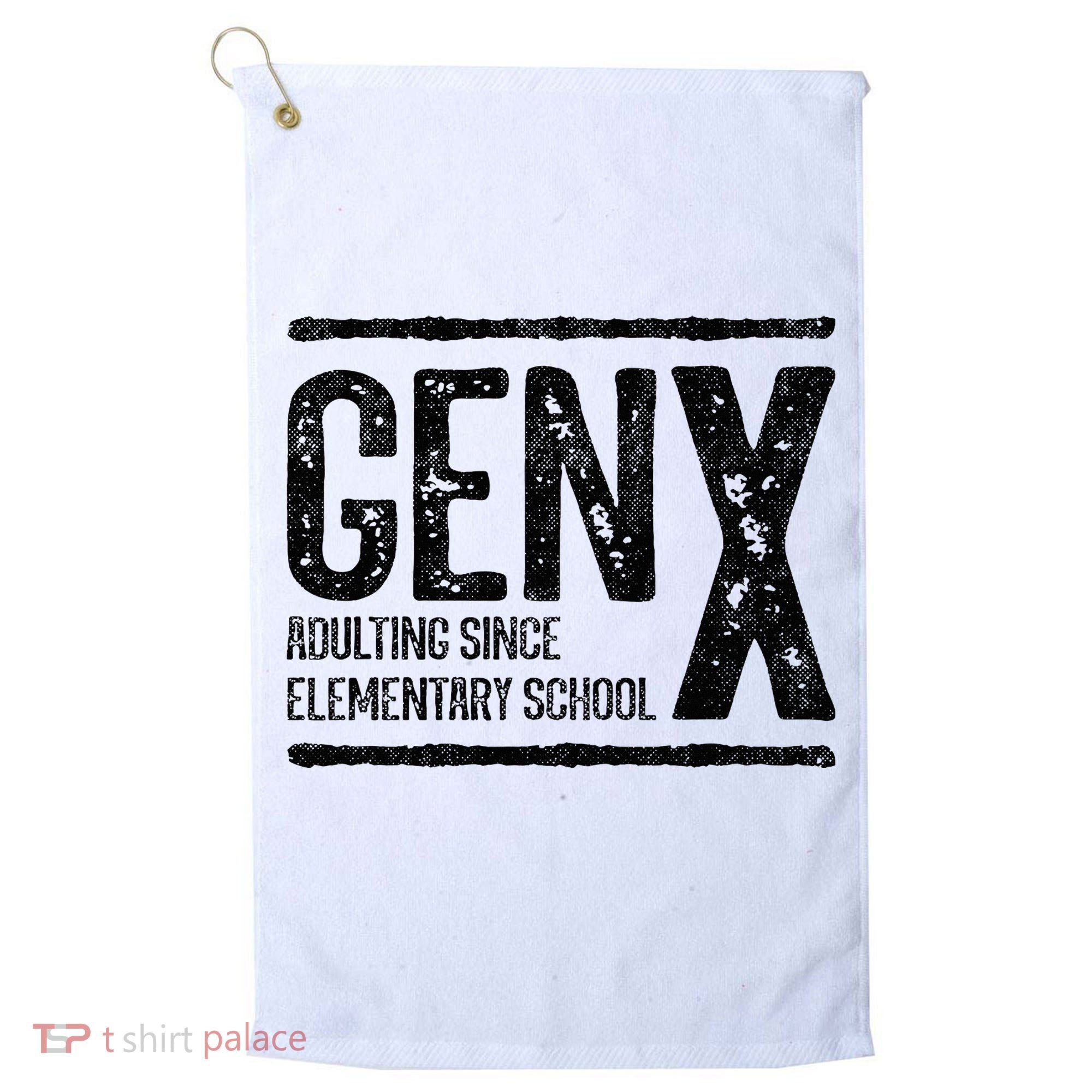 Generation X Gen X Adulting Since Elementary School Golf Towel
