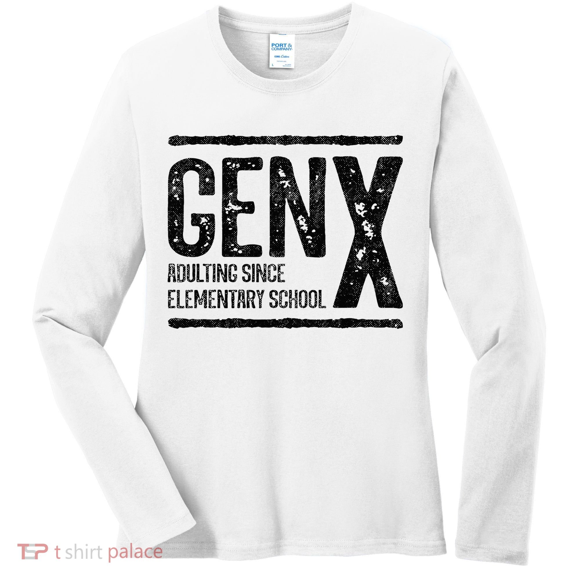 Generation X Gen X Adulting Since Elementary School Women's Long Sleeve Shirt