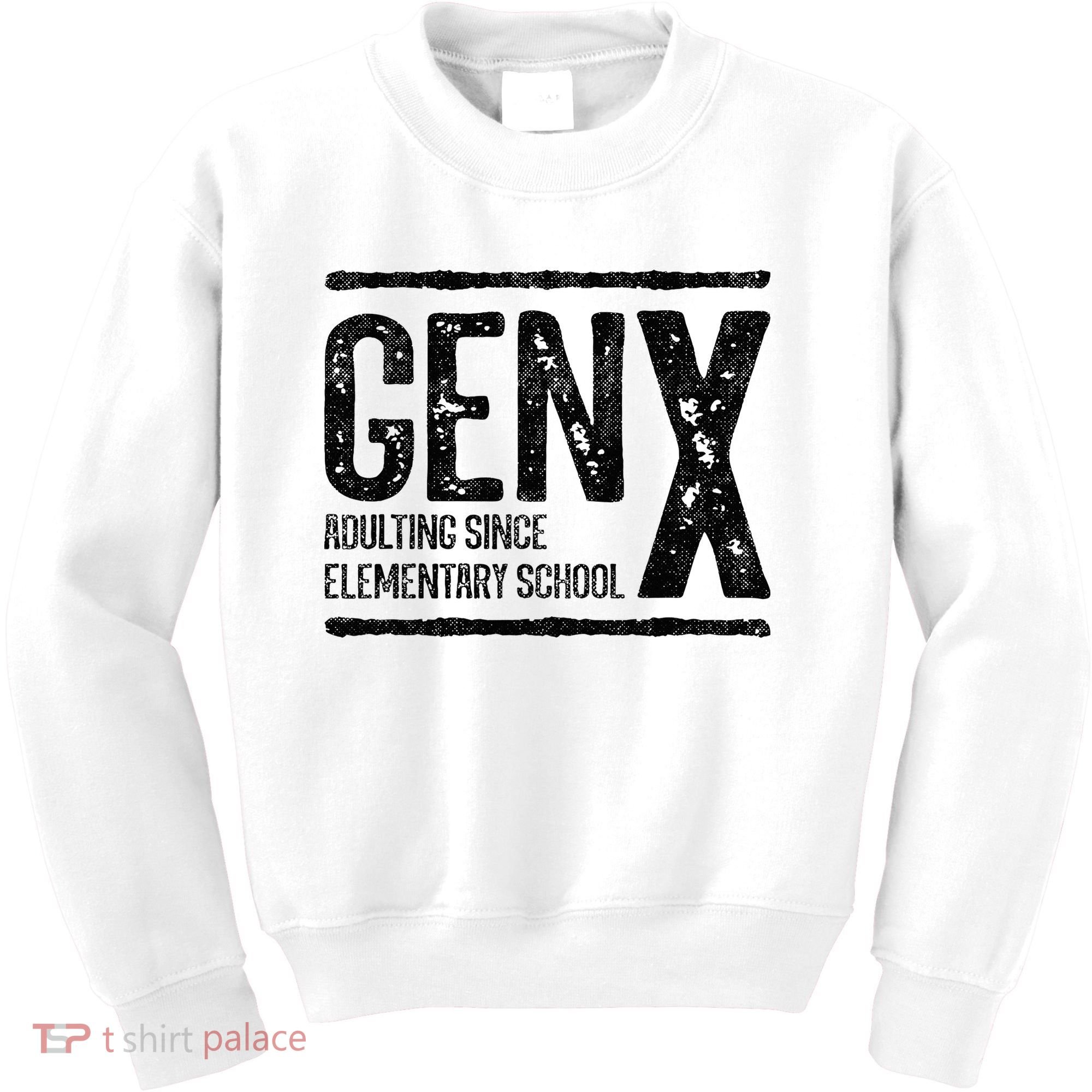Generation X Gen X Adulting Since Elementary School Kids Sweatshirt