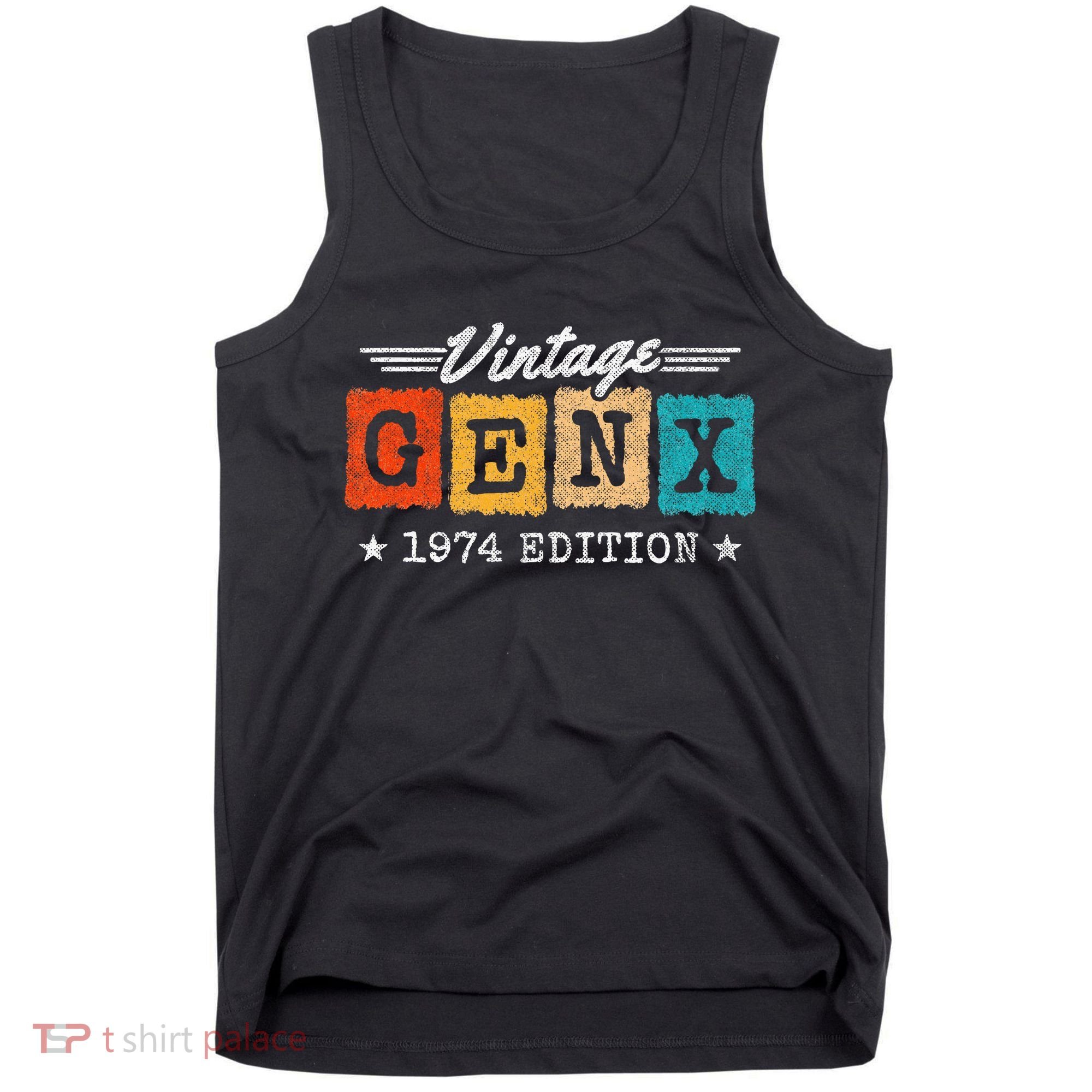 Gen X Generation Gen Xer Born 1974 Gen X 1974 Birthday Tank Top