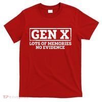 Gen X Lots Of Memories No Evidence T-Shirt thumb 0