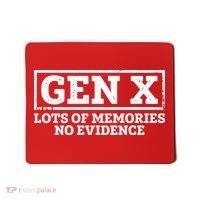 Gen X Lots Of Memories No Evidence Mousepad thumb 0