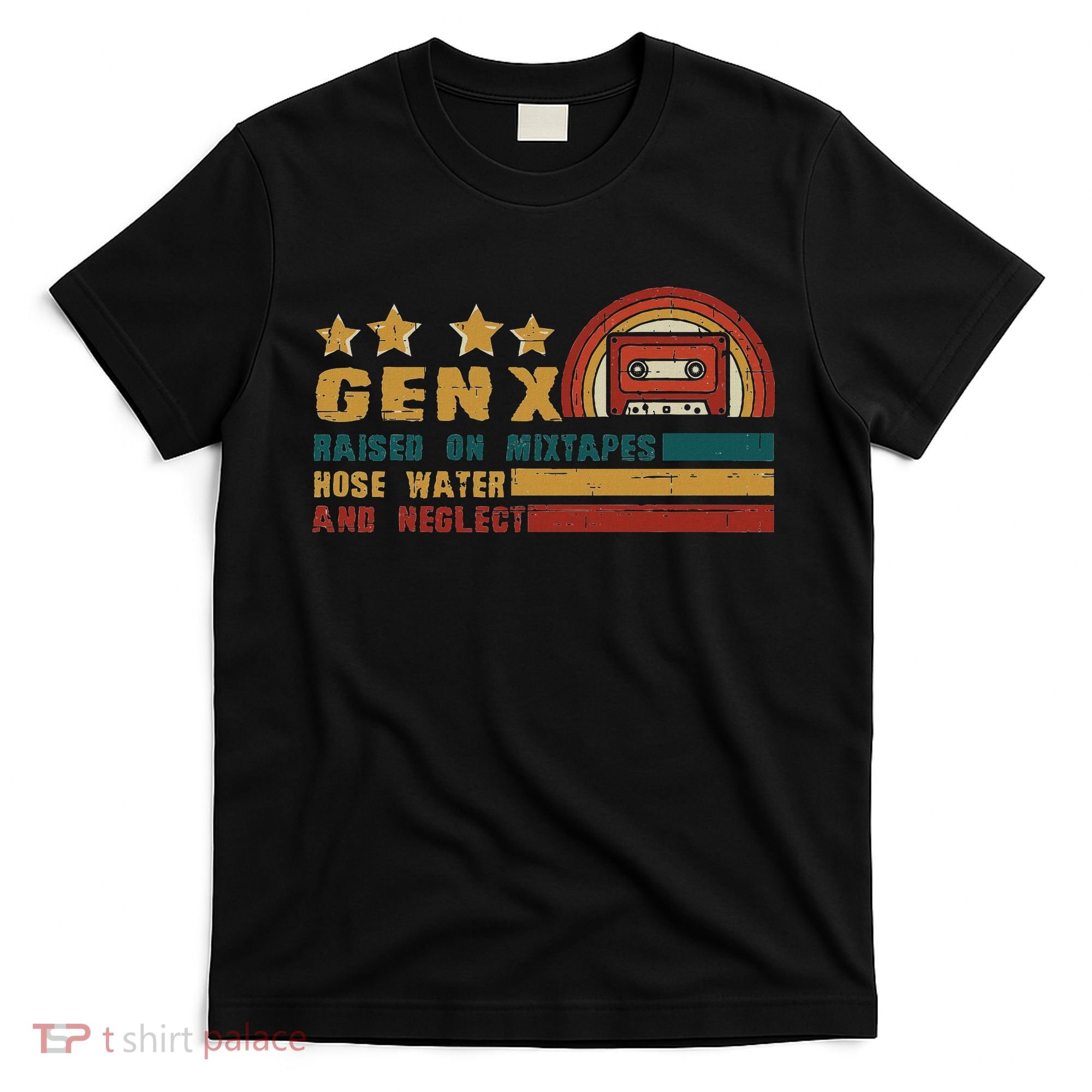 Gen X Nostalgia Raised On Mixtapes And Hose Water T-Shirt