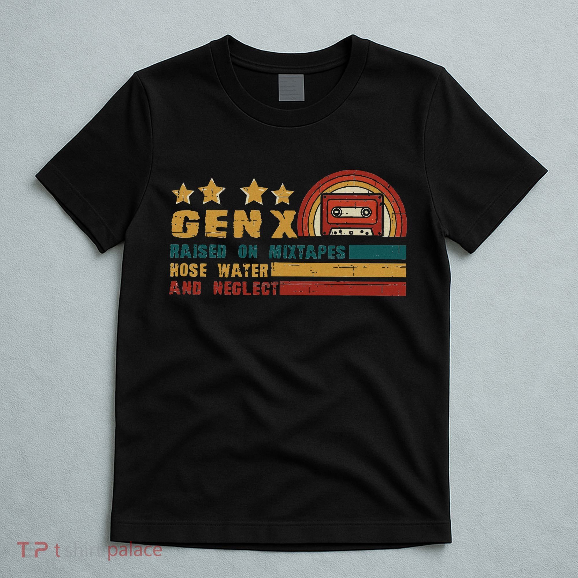 Gen X Nostalgia Raised On Mixtapes And Hose Water T-Shirt