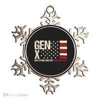 Gen X Quit Crying And Rub Some Dirt On It Ornament thumb 0