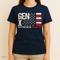 Gen X Quit Crying And Rub Some Dirt On It T-Shirt thumb 4