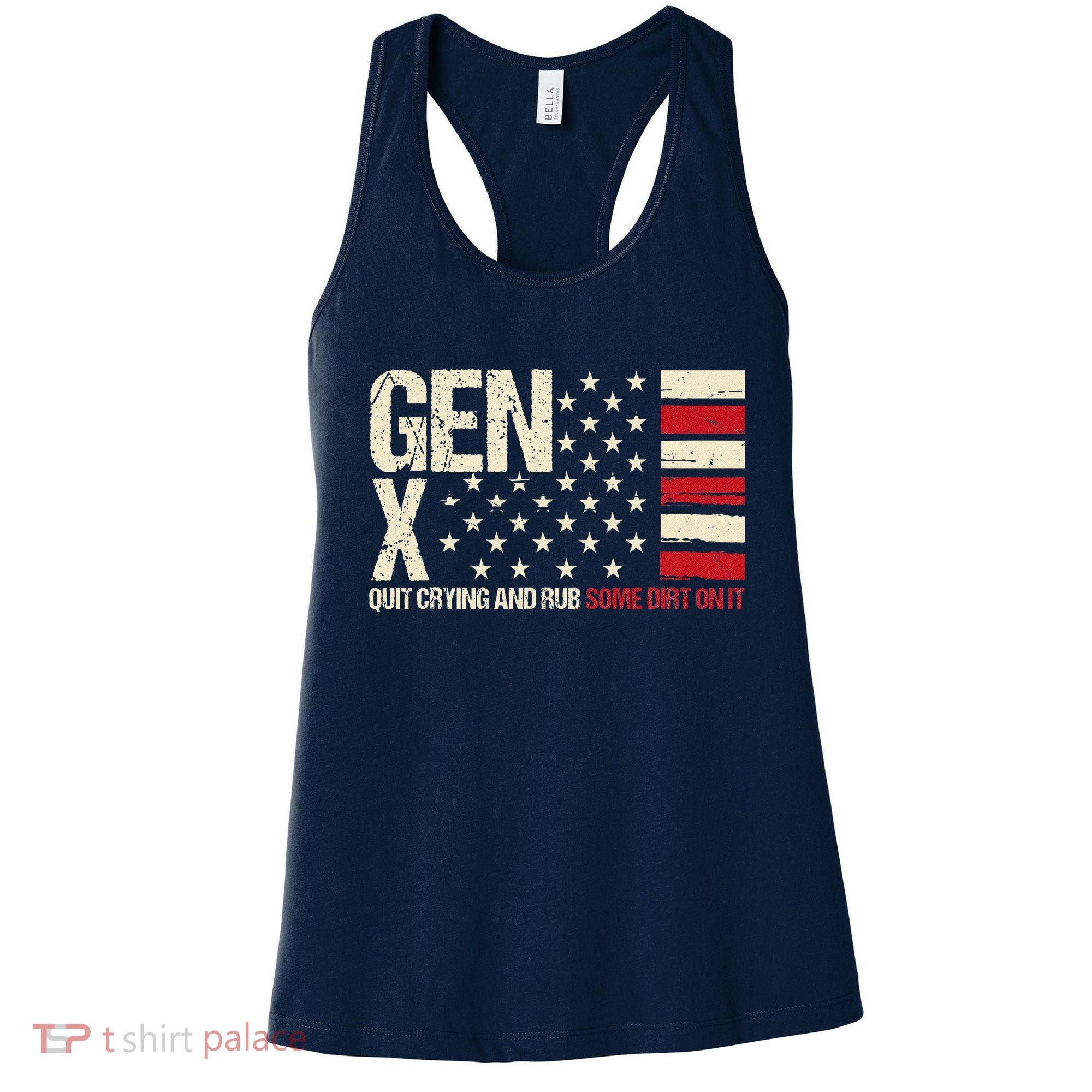 Gen X Quit Crying And Rub Some Dirt On It Women's Tank Top