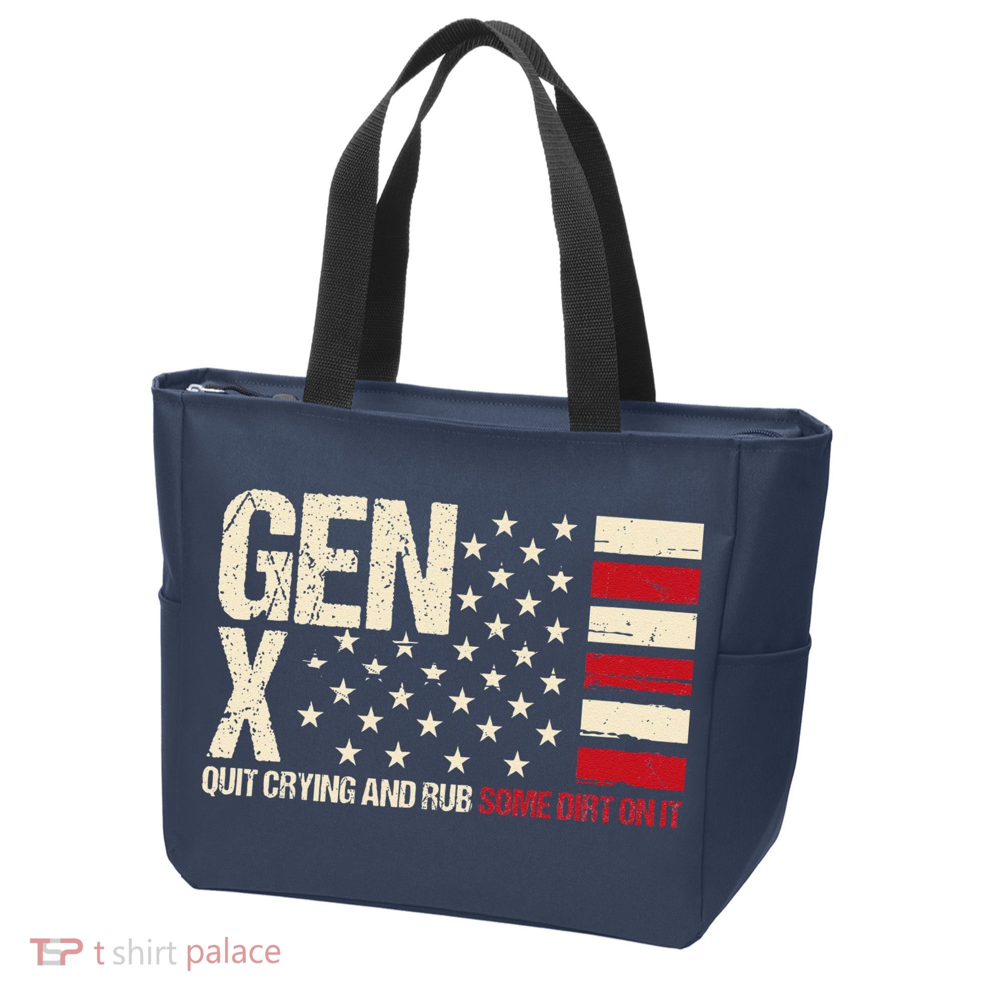 Gen X Quit Crying And Rub Some Dirt On It Tote Bag