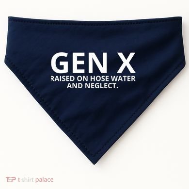 Gen X Raised On Hose Water And Neglect USA-Made Doggie Bandana