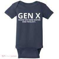 Gen X Raised On Hose Water And Neglect Baby Bodysuit thumb 0