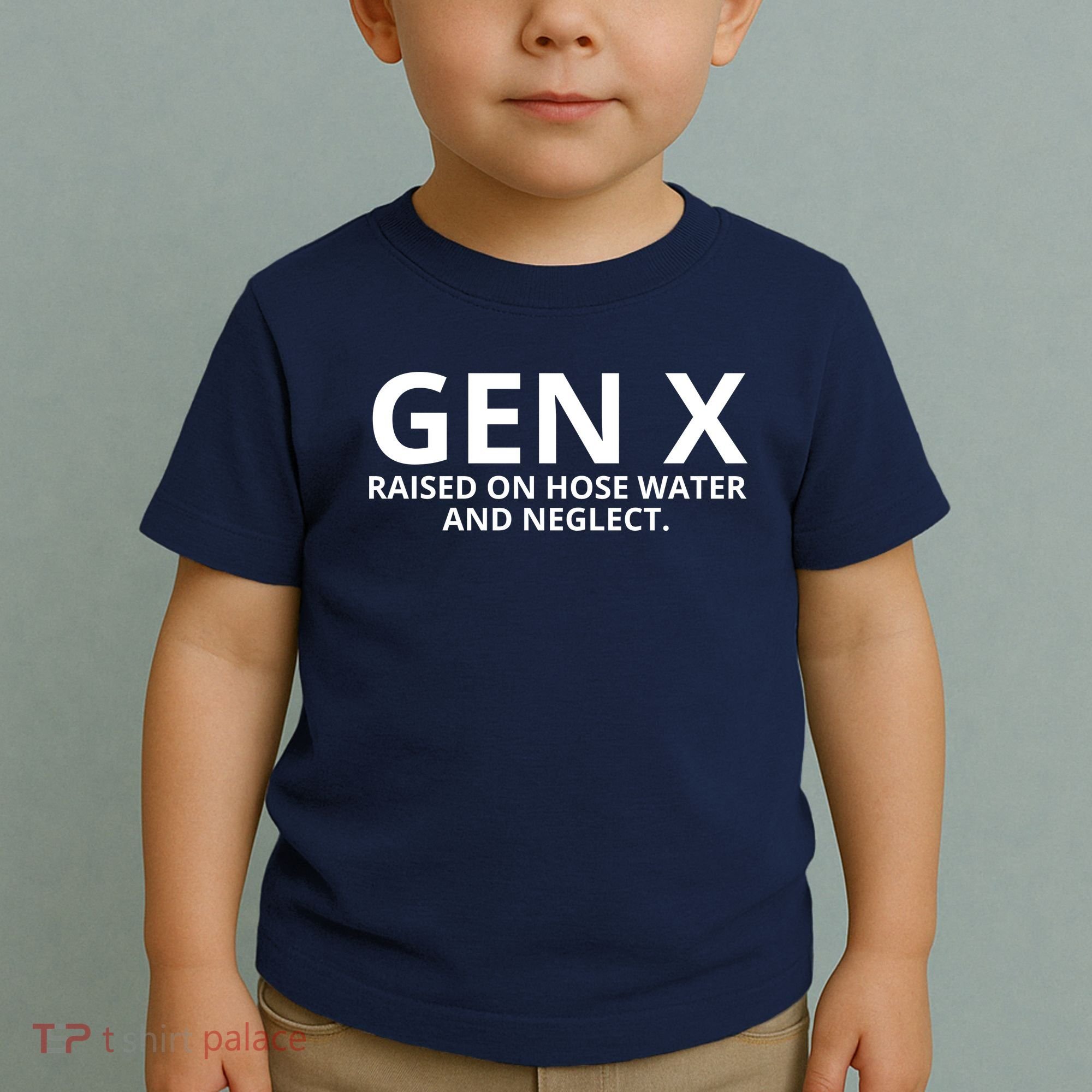 Gen X Raised On Hose Water And Neglect Toddler T-Shirt