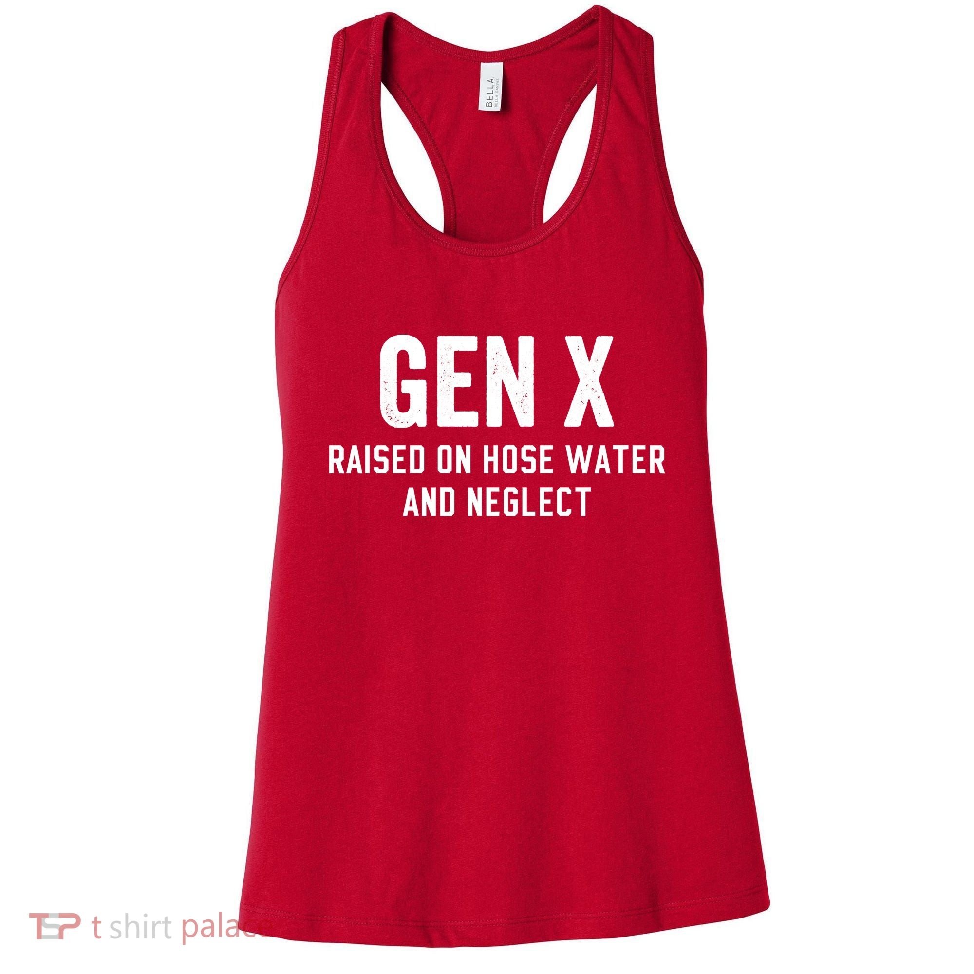 Gen X Raised On Hose Water And Neglect Humor Generation X Women's Tank Top