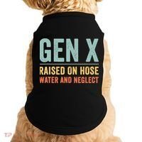 Gen X Raised On Hose Water And Neglect Retro Generation X Doggie Tank thumb 0