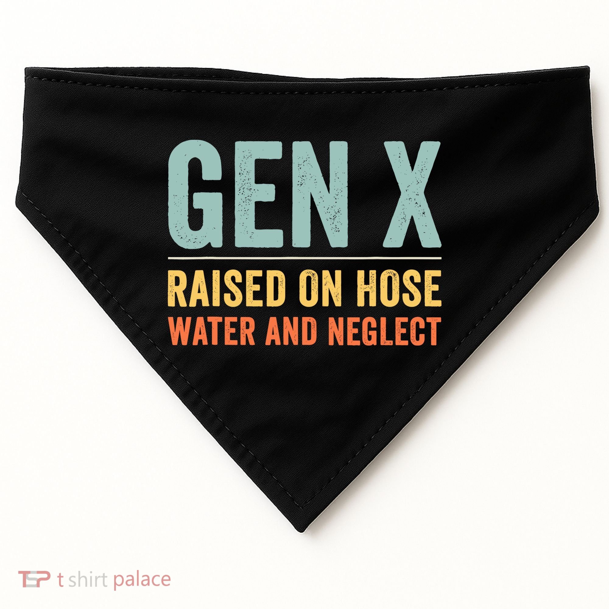 Gen X Raised On Hose Water And Neglect Retro Generation X USA-Made Doggie Bandana