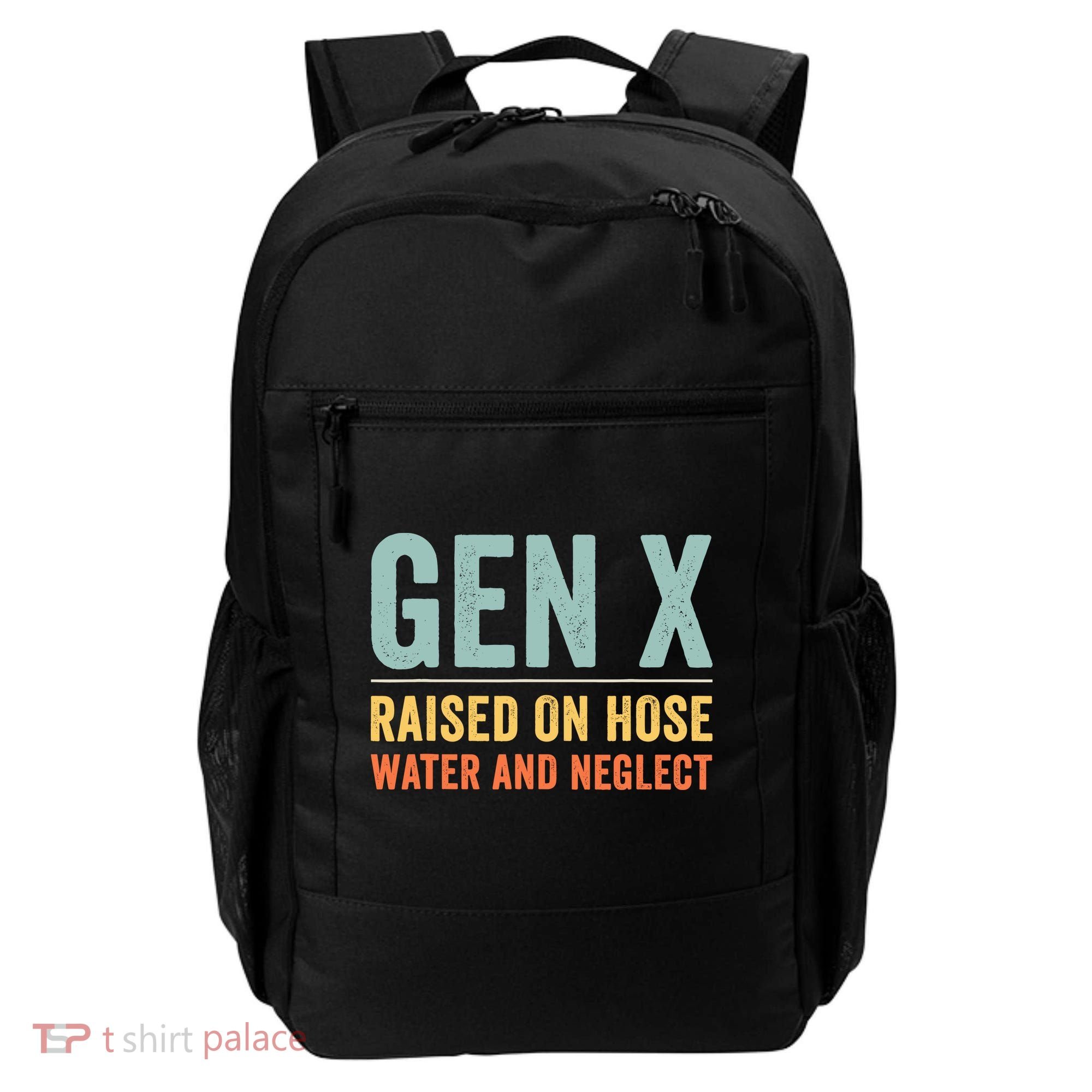Gen X Raised On Hose Water And Neglect Retro Generation X Backpack