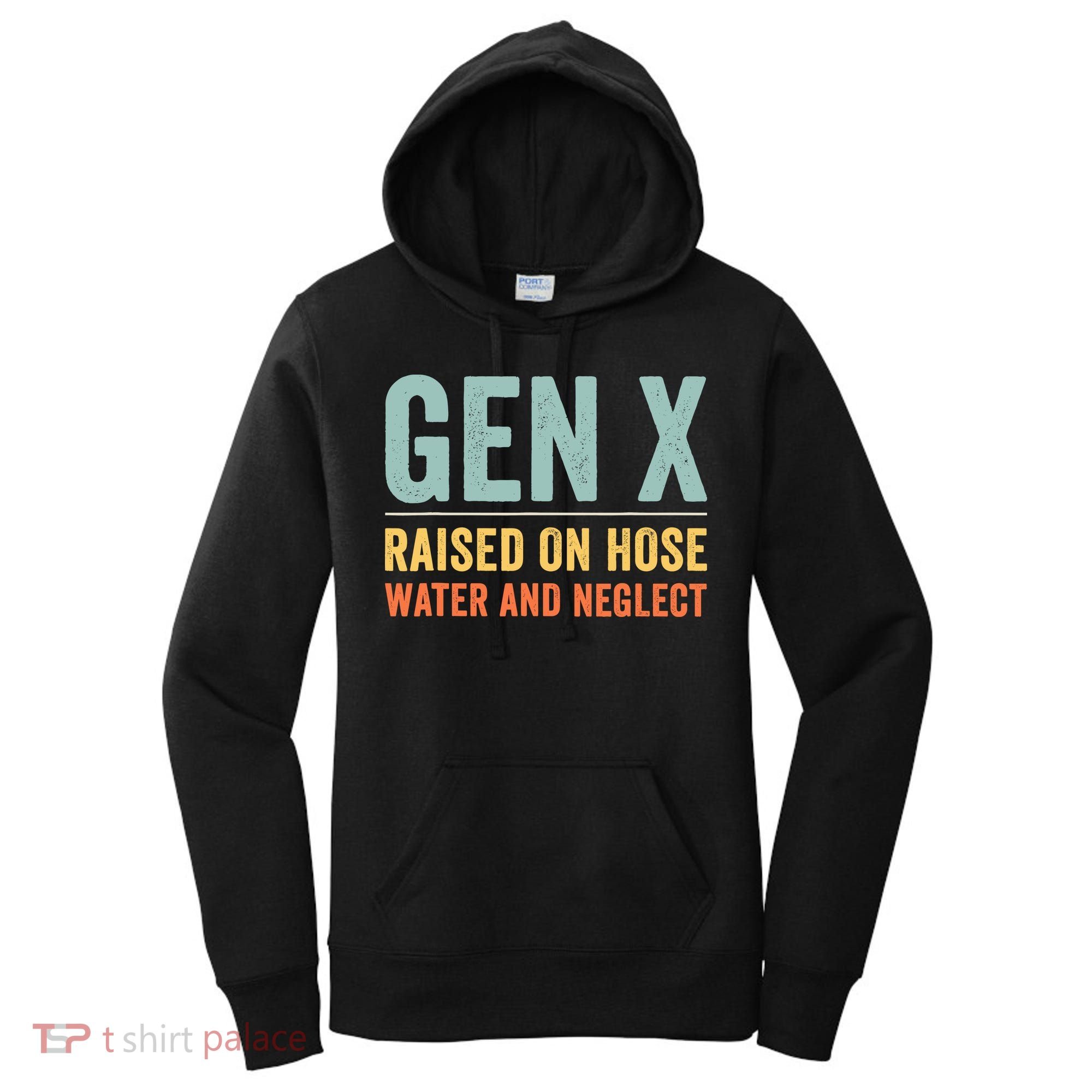 Gen X Raised On Hose Water And Neglect Retro Generation X Women's Hoodie